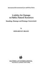 Liability for Damage to Public Natural Resources: Standing, Damage and Damage Assessment