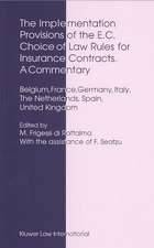 The Implementation Provisions of the E.C. Choice of Law Rules for Insurance Contracts - A Commentary