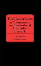 The Vienna Rules: A Commentary on International Arbitration in Austria