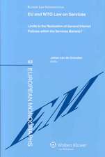 Eu and Wto Law on Services: Limits to the Realization of General Interest Policies Within the Services Markets