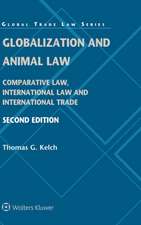 GLOBALIZATION & ANIMAL LAW 2/E