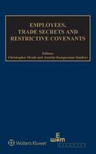 Employees, Trade Secrets and Restrictive Covenants