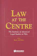 Law at the Centre: The Institute of Advanced Legal Studies at 50