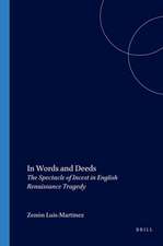 In Words and Deeds: The Spectacle of Incest in English Renaissance Tragedy