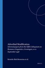 Adverbial Modification: Selected papers from the Fifth Colloquium on Romance Linguistics, Groningen, 10-12 September 1998