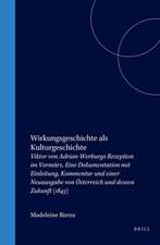 Wirkungsgeschichte als Kulturgeschichte: Viktor von Adrian-Werburgs Rezeption im Vormärz. Eine Dokumentation mit Einleitung, Kommentar und einer Neuausgabe von <i>Österreich und dessen Zukunft</i> (1843)