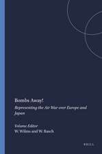 Bombs Away!: Representing the Air War over Europe and Japan