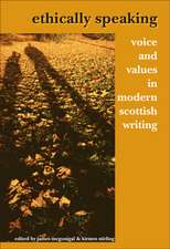 Ethically Speaking: Voice and Values in Modern Scottish Writing