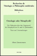 Ontologie Oder Metaphysik? Die Diskussion Uber Den Gegenstand Der Metaphysik Im 13. Und 14. Jahrhundert: Texte Und Untersuchungen