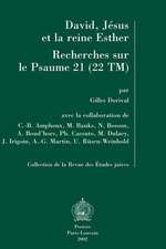 David, Jesus Et La Reine Esther. Recherches Sur Le Psaume 21 (22tm): En Collaboration Avec C.-B. Amphoux, M. Bauks, N. Bosson, A. Boud'hors, PH. Cassu