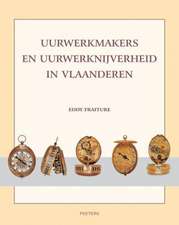 Uurwerkmakers En Uurwerknijverheid in Vlaanderen