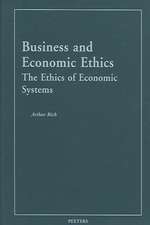 Business and Ecnomic Ethics: The Ethics of Economic Systems