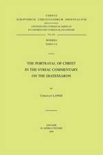 The Portrayal of Christ in the Syriac Commentary on the Diatessaron