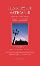 History of Vatican II, Vol. V. the Council and the Transition. the Fourth Period and the End of the Council. September 1965 - December 1965