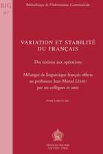 Variation Et Stabilite Du Francais. Des Notions Aux Operations: Melanges de Linguistique Francais Offerts Au Professeur Jean-Marcel Leard Par Ses Coll