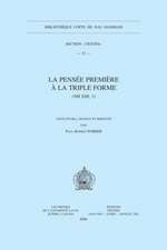 La Pensee Premiere a la Triple Forme (NH XIII, 1)