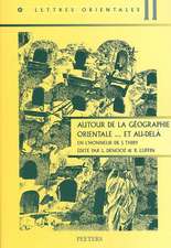 Autour de La Geographie Orientale... Et Au-Dela: En L'Honneur de J. Thiry