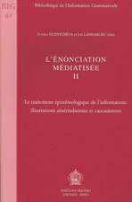 L'Enonciation Mediatisee II