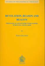 Revelation, Reason and Reality: Theological Encounters with Jaspers, Schelling and Baader