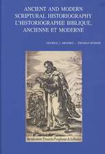 Ancient and Modern Scriptural Historiography/L'Historiographie Biblique Ancienne Et Moderne