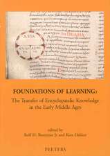 Foundations of Learning: The Transfer of Encyclopaedic Knowledge in the Early Middle Ages