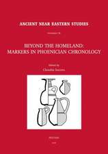 Beyond the Homeland: Markers in Phoenician Chronology