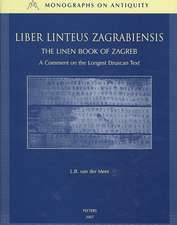 Liber Linteus Zagrabiensis. the Linen Book of Zagreb: A Comment on the Longest Etruscan Text