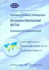 International Dictionary of Refrigeration/Diccionario Internacional del Frio/Dictionnaire International Du Froid