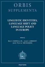 Linguistic Identities, Language Shift and Language Policy in Europe