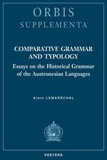 Comparative Grammar and Typology: Essays on the Historical Grammar of the Austronesian Languages