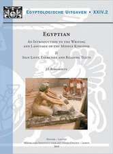 Egyptian. an Introduction to the Writing and Language of the Middle Kingdom: Sign Lists, Exercises a