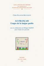 Le Francais: Usages de la Langue Parlee