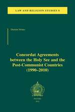 Concordat Agreements Between the Holy See and the Post-Communist Countries (1990-2010)