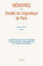 L'Architecture Des Theories Linguistiques, Les Modules Et Leurs Interfaces