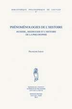 Phenomenologies de L'Histoire: Husserl, Heidegger Et L'Histoire de La Philosophie