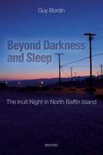 Beyond Darkness and Sleep: The Inuit Night in North Baffin Island