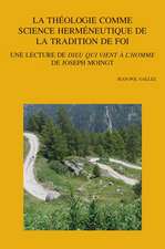 La Theologie Comme Science Hermeneutique de La Tradition de Foi: Une Lecture de Dieu Qui Vient A L'Homme de Joseph Moingt