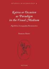 Kairos or Occasion as Paradigm in the Visual Medium: 'nachleben', Iconography, Hermeneutics