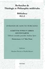 Durandi de Sancto Porciano Scriptum Super IV Libros Sententiarum. Buch I, DD. 4-17