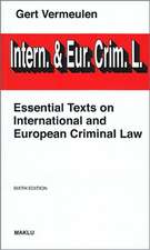 Essential Texts on International and European Criminal Law