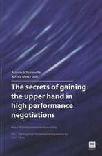 The Secrets of Gaining the Upper Hand in High Performance Negotiations