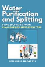 Water Purification and Splitting Using Solution-grown Chalcogenide Semiconductors