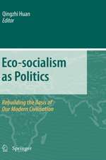 Eco-socialism as Politics: Rebuilding the Basis of Our Modern Civilisation