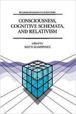 Consciousness, Cognitive Schemata, and Relativism: Multidisciplinary Explorations in Cognitive Science