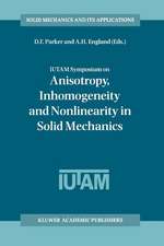 IUTAM Symposium on Anisotropy, Inhomogeneity and Nonlinearity in Solid Mechanics: Proceedings of the IUTAM-ISIMM Symposium held in Nottingham, U.K., 30 August – 3 September 1994