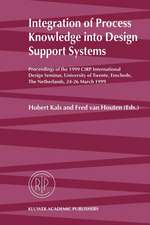 Integration of Process Knowledge into Design Support Systems: Proceedings of the 1999 CIRP International Design Seminar, University of Twente, Enschede, The Netherlands, 24–26 March, 1999