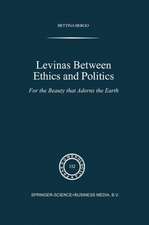 Levinas between Ethics and Politics: For the Beauty that Adorns the Earth