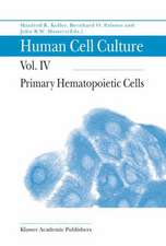 Human Cell Culture: Primary Hematopoietic Cells