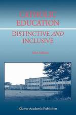 Catholic Education: Distinctive and Inclusive