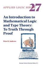 An Introduction to Mathematical Logic and Type Theory: To Truth Through Proof